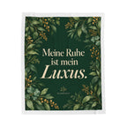 Meine Ruhe Ist Mein Luxus...